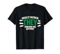 Querido San Patricio Me pellizcaron de Todos Modos Día de San Patricio Camiseta