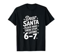 Querido Santa por Favor Deja Que Deje 6-7 Dicen Camiseta