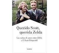 Querido Scott, querida Zelda | Francis Scott Fitzgerald, Zelda Fitzgerald, Jackson R. Bryer, Cathy W. Barks, Ramon Vilà Vernis