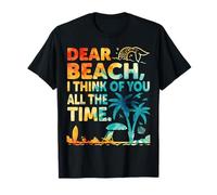 Queridos amantes de la playa pienso en ti todo el tiempo Camiseta