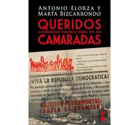 QUERIDOS CAMARADAS; LA INTERNACIONAL COMUNISTA Y ESPAÑA 1912-1939 (HISTORIA)