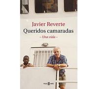 Queridos camaradas: Una vida (Obras diversas)