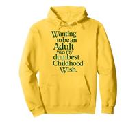 Queriendo ser un adulto divertido de la infancia cita divertida Sudadera con Capucha
