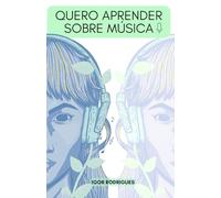 Quero aprender sobre música: com conceitos e dicas para iniciantes
