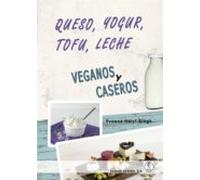 Queso Yogur Tofu Leche. Veganos Y Caseros