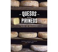 Quesos de los Pirineos. Los 50 mejores: 3 (Sensaciones)