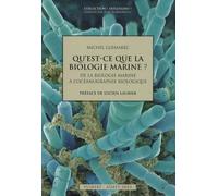 Qu'est-ce que la biologie marine ?: De la biologie marine à l'océanographie biologique