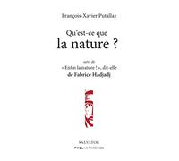 Qu'est-ce que la nature ?: Suivi de "Enfin la nature !", dit-elle