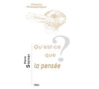 Qu'est-ce que la pensée ? (Chemins Philosophiques)