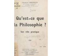 Quest-ce Que La Philosophie ? Son Rôle Pratique (ebook)