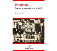 Qu'est-ce que la propriété ?: Texte intégral avec préface et notes complètes