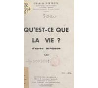 Quest-ce Que La Vie ? (ebook)