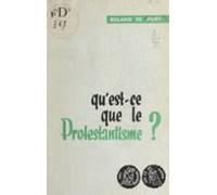 Quest-ce Que Le Protestantisme ? (ebook)