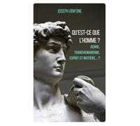 Qu'est-ce que l'homme ?: Genre, transhumanisme, esprit et matière...?