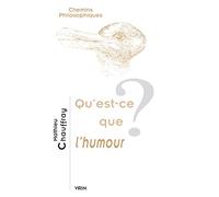 Qu'est-ce que l'humour ? (Chemins Philosophiques)