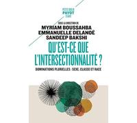 Qu'est-ce que l'intersectionnalité ?: Dominations plurielles : sexe t race