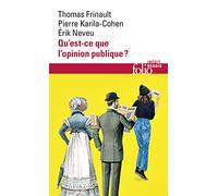 Qu'est-ce que l'opinion publique ?: Dynamiques, matérialités, conflits
