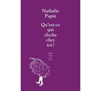 Qu'est-ce qui cloche chez toi ?