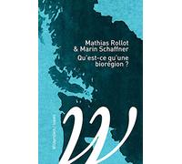 Qu'est-ce qu'une biorégion ?