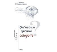 Qu'est-ce qu'une catégorie? (Chemins Philosophiques)