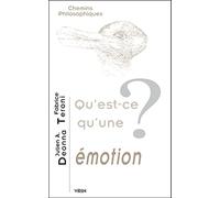 Qu'est-ce qu'une émotion ? (Chemins Philosophiques)