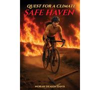 Quest for a Climate Safe Haven (A Climate Series)
