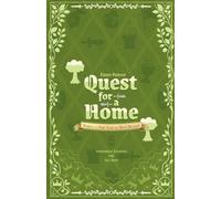 Quest for a Home: 1 (The Tale of Tiny Blades)