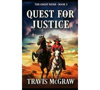 Quest for Justice: Classic Western (A Ghost Rider Classic Western Adventure)