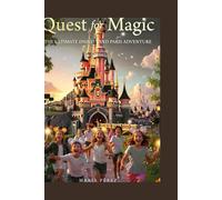 Quest for Magic: The Ultimate Disneyland Paris Adventure