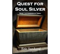 Quest For Soul Silver: Book 1 - Kingdom of Temal
