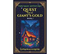 Quest for the Giant's Gold: BOOK 7 (Fairy Magic Adventures)