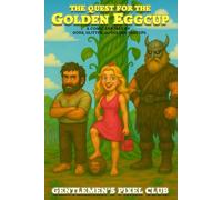 Quest for the Golden Eggcup: A Comic Fantasy of Gods, Glitter, and Golden Eggcups. (Tales of the Eggccup)