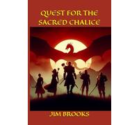 QUEST FOR THE SACRED CHALICE