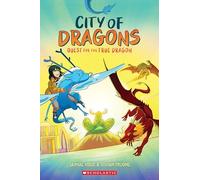 Quest for the True Dragon: A Graphic Novel (City of Dragons #3)