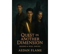 Quest in Another Dimension: Legend of Will Davies