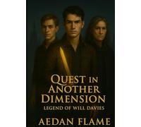 Quest in Another Dimension: Legend of Will Davies