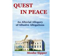 Quest in Peace: An Alluvial Allegory of Allusive Allegations