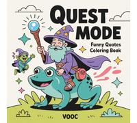 Quest Mode: Funny Coloring Book for Adults with Sassy Fantasy Quotes, Goblins, Elves and Magical Creatures - Relatable Gift for Stress Relief (Pawsitively Naughty - Funny and Cute Coloring)