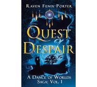 Quest of Despair: An uplifting and honest coming-of-age novel exploring identity and self-discovery.: 1 (A Dance of Worlds Saga)