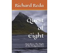 Quest of Eight: Part three" The Flight of the Wedgamaroon