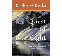 Quest of Eight: Part two: In Search of the Alchemist