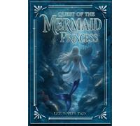 Quest of the Mermaid Princess (The Quest)