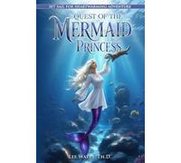 Quest of the Mermaid Princess (The Quest)