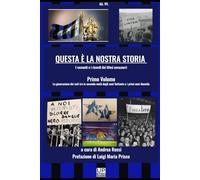 QUESTA È LA NOSTRA STORIA I racconti e i ricordi dei tifosi nerazzurri vol. 1