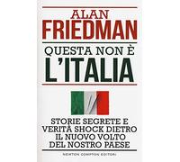 Questa non è l'Italia. Storie segrete e verità shock dietro il nuovo volto del nostro Paese (Controcorrente)