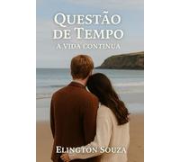 Questão de Tempo: A vida continua