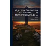 Question Decisive Sur Les Pouvoirs ... Des Nouveaux Pasteurs ......