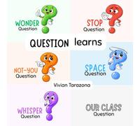 Question Learns Series: A Picture Book Series That Gives Kids the Words for Every Kind of Classroom Question