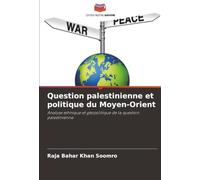 Question palestinienne et politique du Moyen-Orient: Analyse ethnique et géopolitique de la question palestinienne