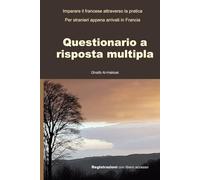 Questionario a risposta multipla - Francese: Imparare il francese attraverso la pratica